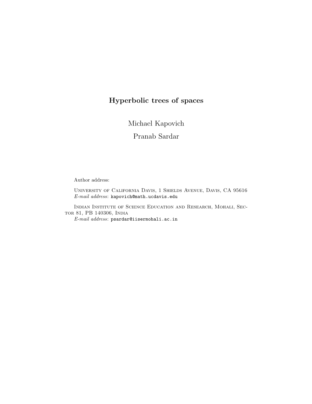 Hyperbolic Trees of Spaces Michael Kapovich Pranab Sardar