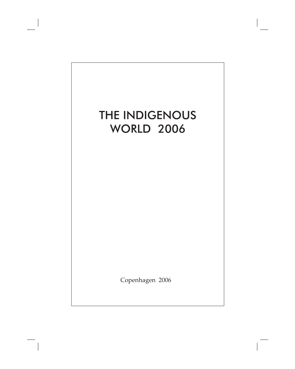 THE INDIGENOUS WORLD-2006.Indd