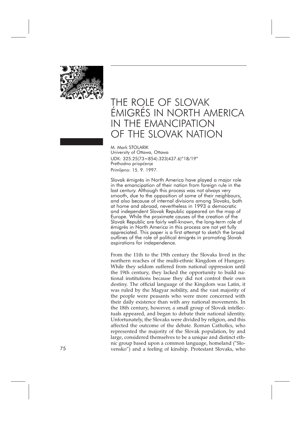 The Role of Slovak Émigrés in North America in the Emancipation of the Slovak Nation M