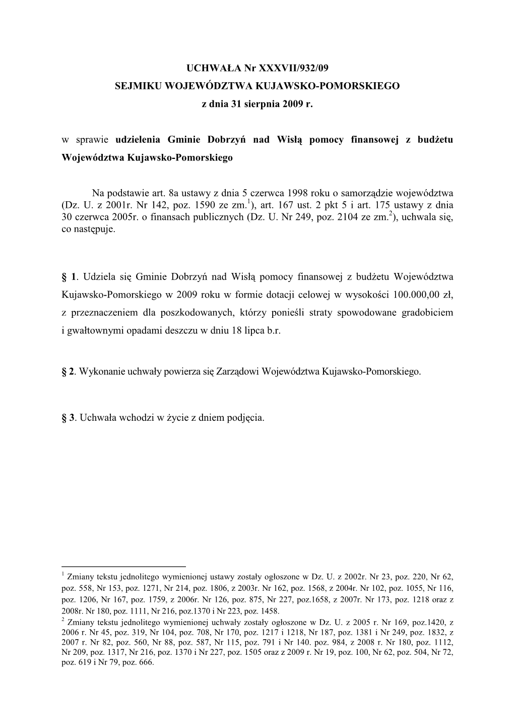 UCHWAŁA Nr XXXVII/932/09 SEJMIKU WOJEWÓDZTWA KUJAWSKO-POMORSKIEGO Z Dnia 31 Sierpnia 2009 R