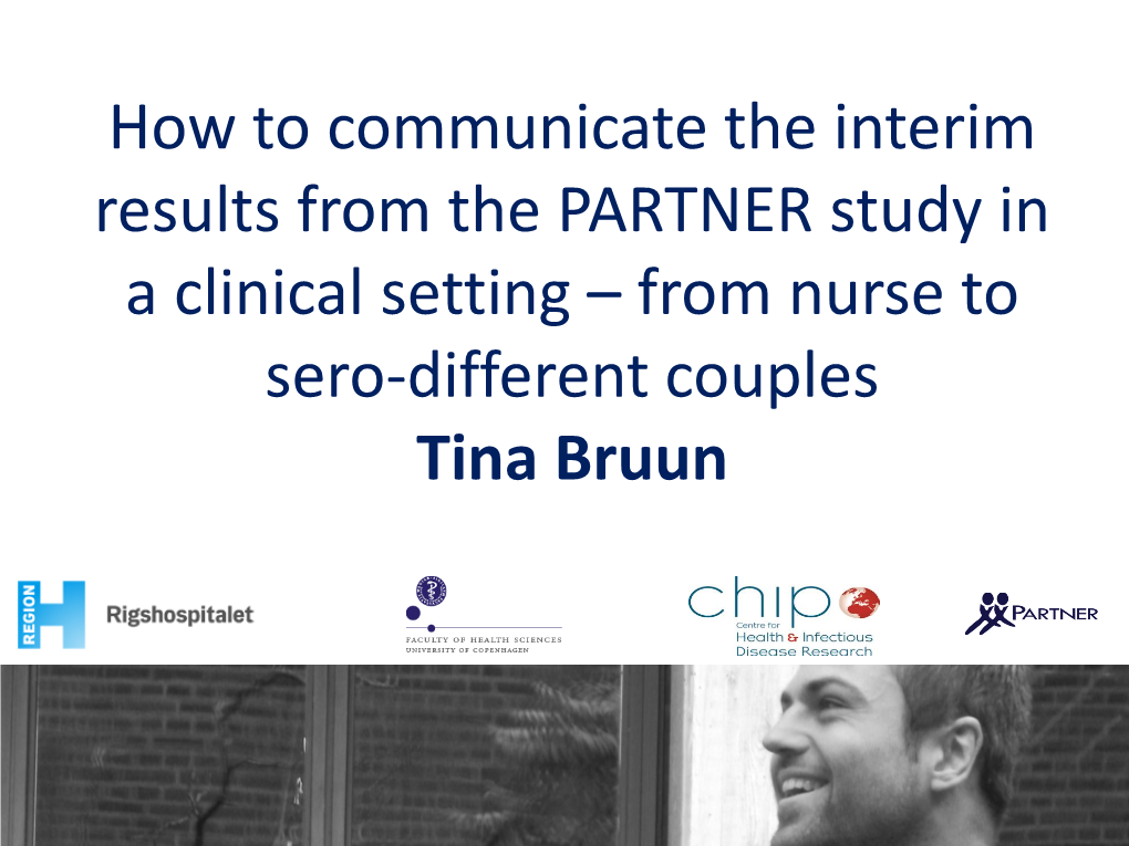 How to Communicate the First Results from the PARTNER Study in A