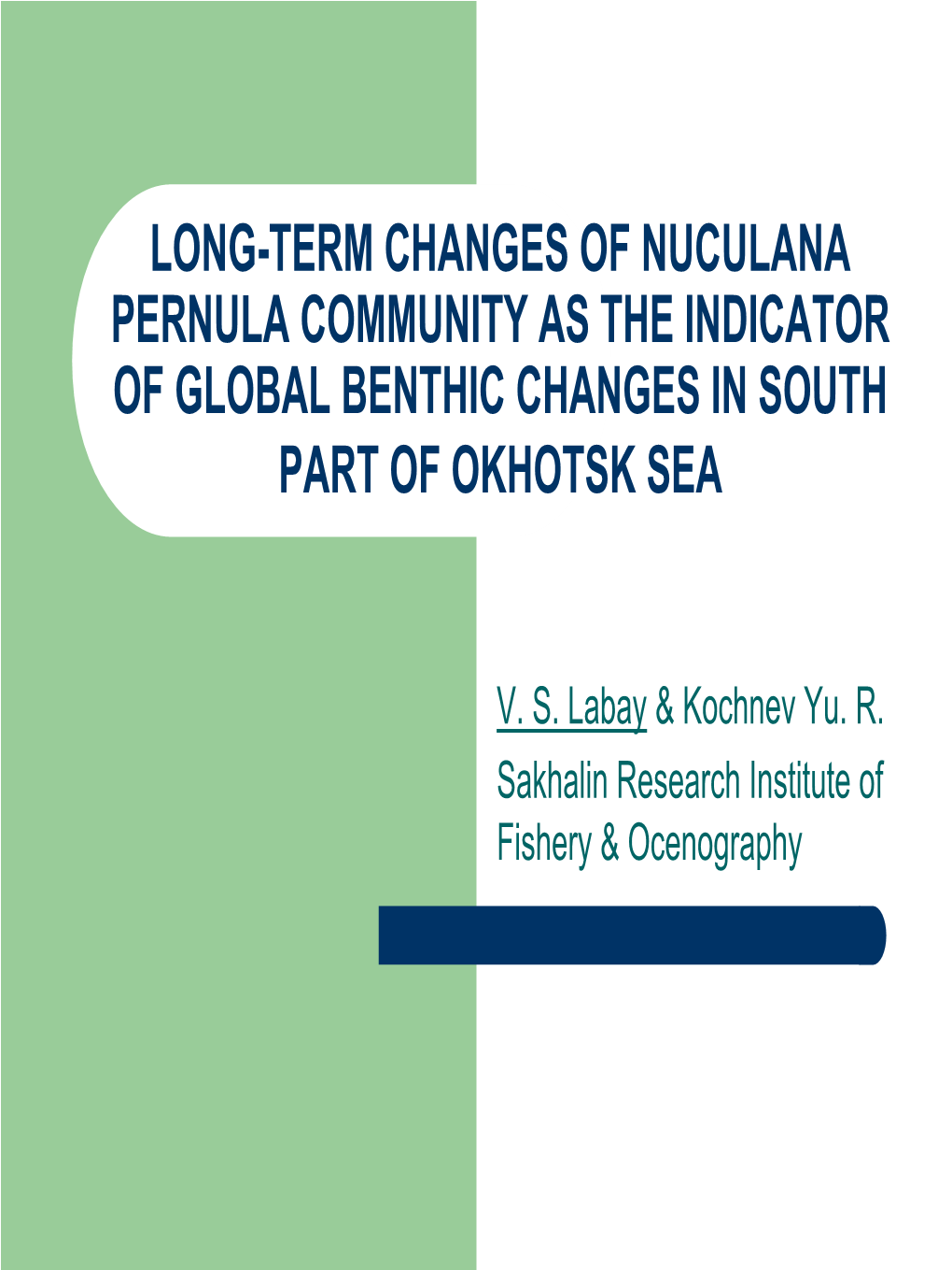 Long-Term Changes of Nuculana Pernula Community As the Indicator of Global Benthic Changes in South Part of Okhotsk Sea