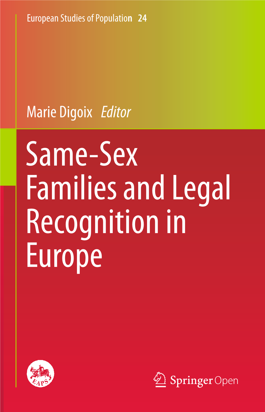 Same-Sex Families and Legal Recognition in Europe European Studies of Population