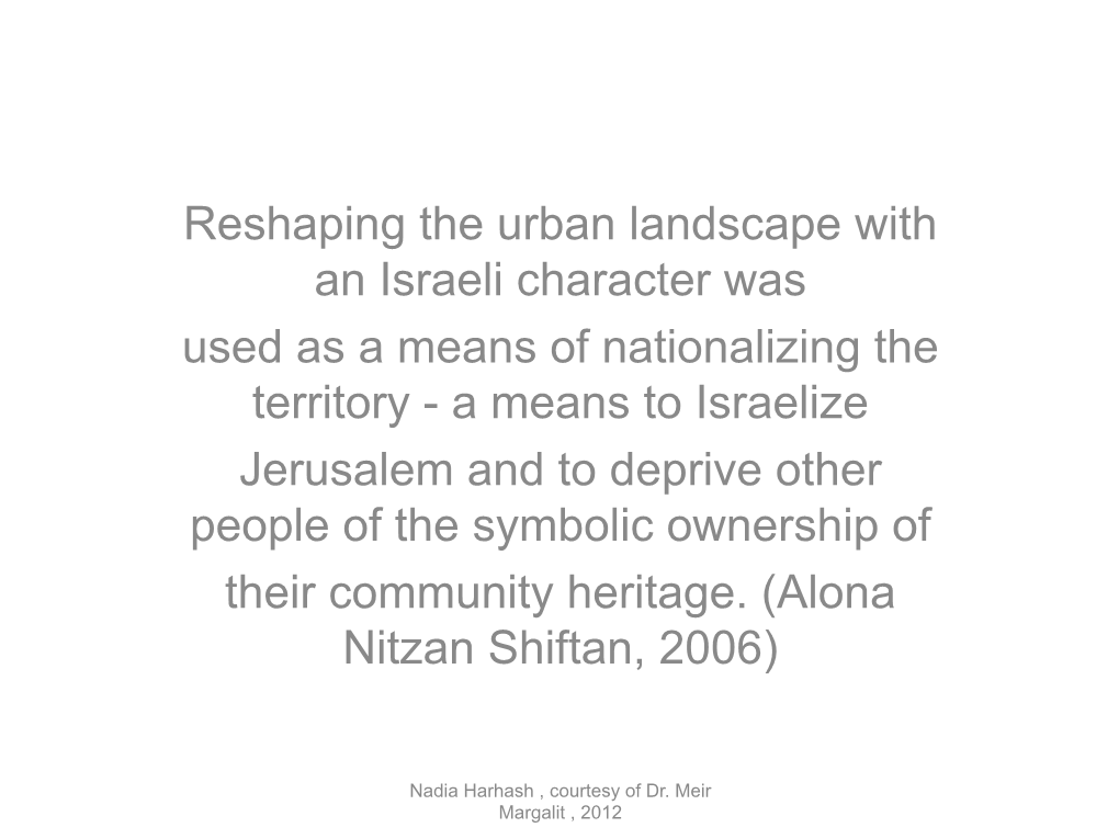 Reshaping the Urban Landscape with an Israeli Character Was Used As A