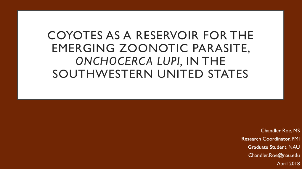 Coyotes As a Reservoir for the Emerging Zoonotic Parasite, Onchocerca Lupi, in the Southwestern United States