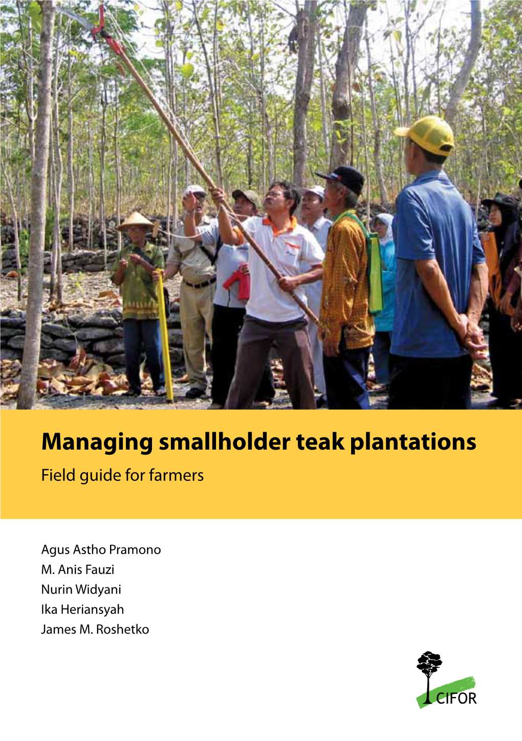 Managing Smallholder Teak Plantations Field Guide for Farmers