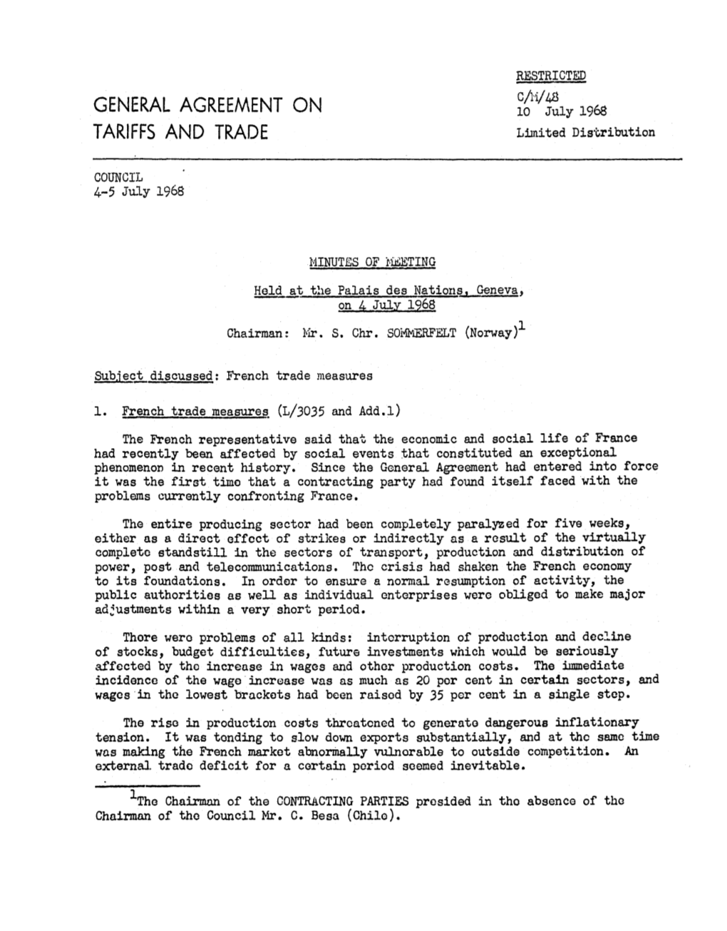 GENERAL AGREEMENT on 10 July 1968 TARIFFS and TRADE Limited Distribution