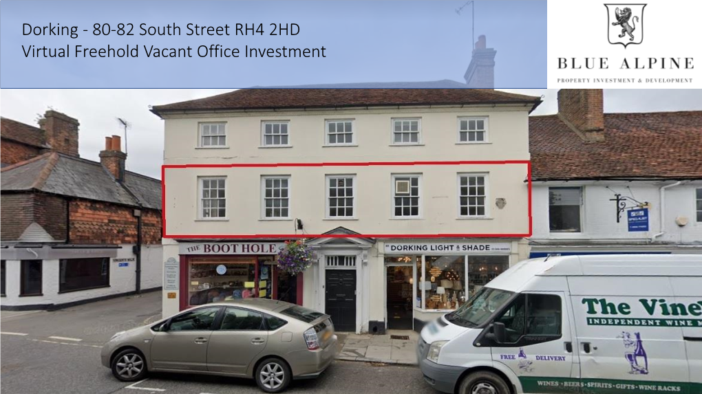 Dorking - 80-82 South Street RH4 2HD Virtual Freehold Vacant Office Investment Dorking - 80-82 South Street RH4 2HD Virtual Freehold Vacant Office Investment