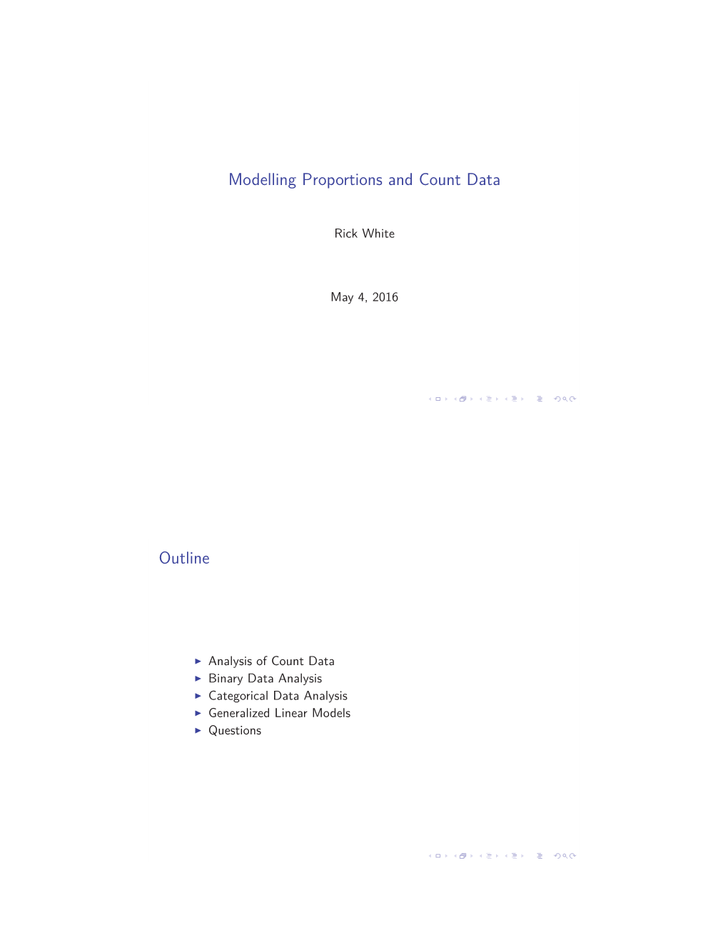 Modelling Proportions and Count Data Outline