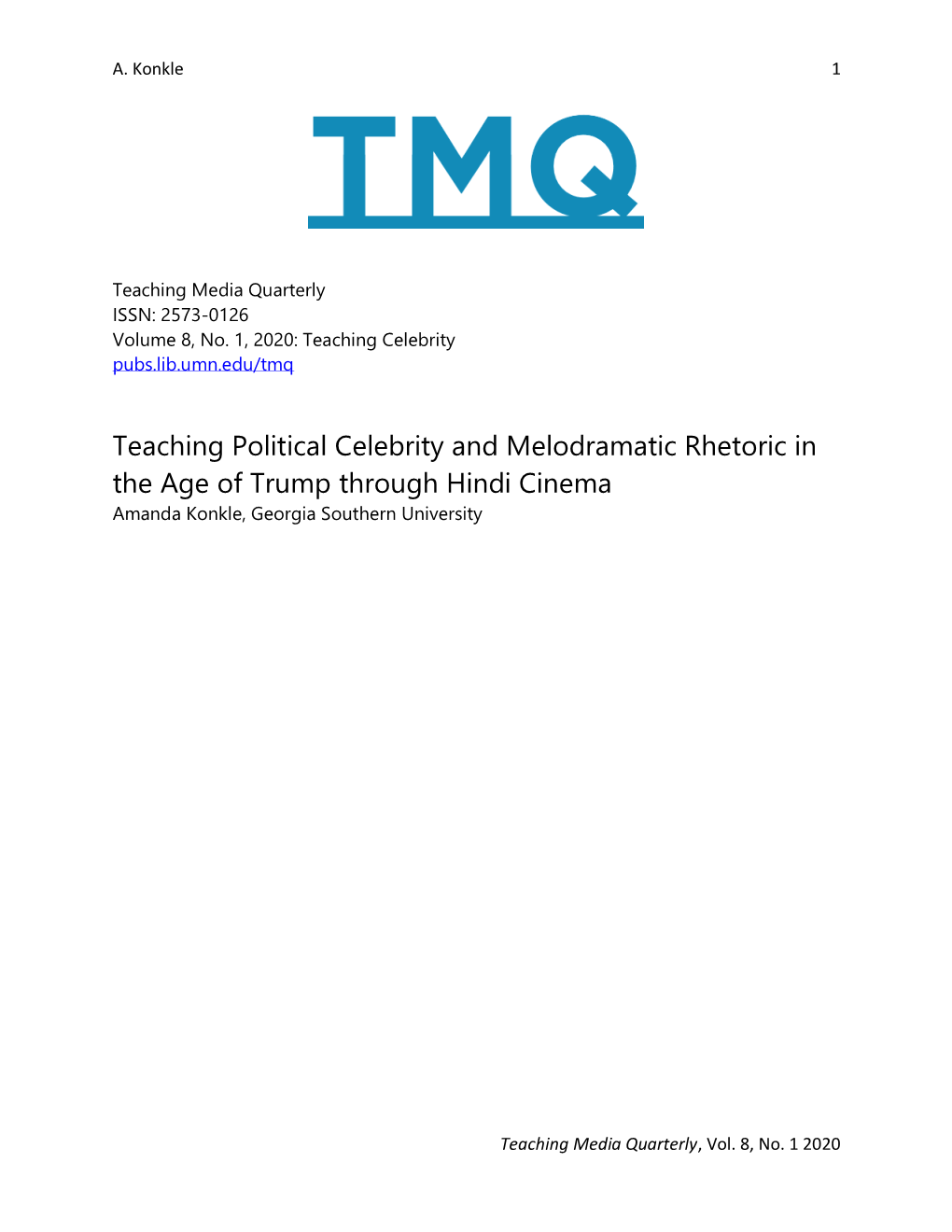 Teaching Political Celebrity and Melodramatic Rhetoric in the Age of Trump Through Hindi Cinema Amanda Konkle, Georgia Southern University