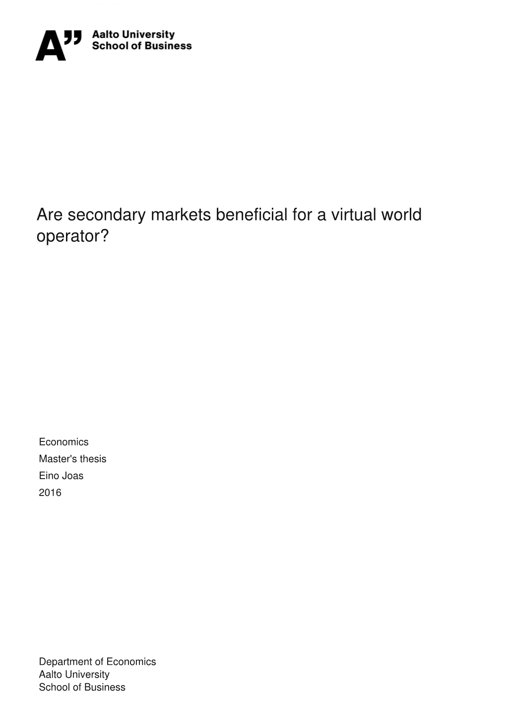 Are Secondary Markets Beneficial for a Virtual World Operator?