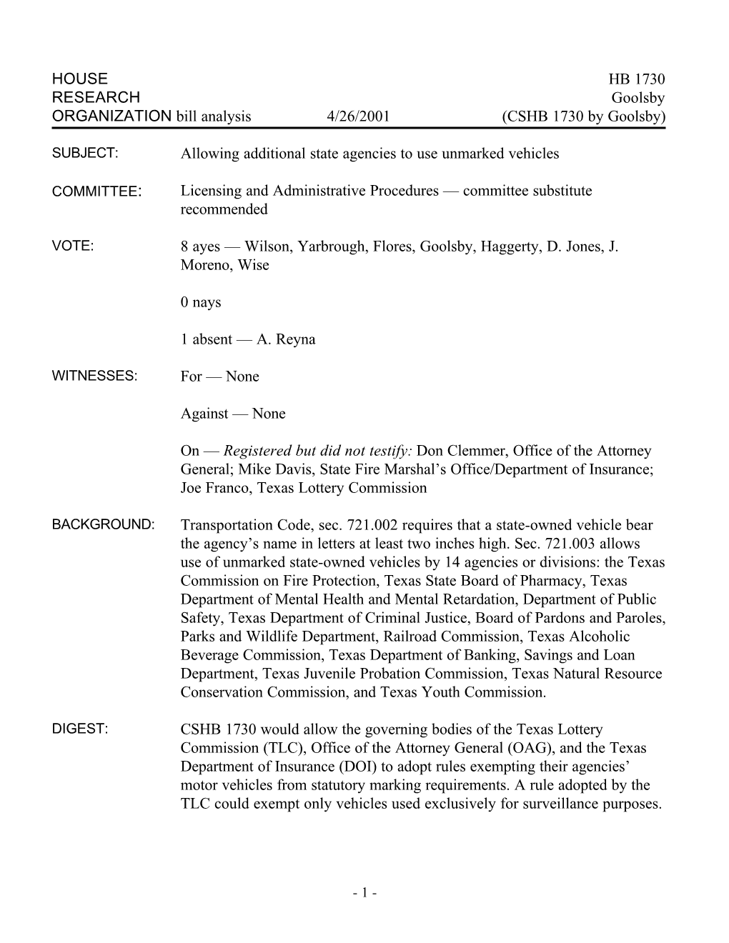 HOUSE HB 1730 RESEARCH Goolsby ORGANIZATION Bill Analysis 4/26/2001 (CSHB 1730 by Goolsby) Allowing Additional State Agencies To