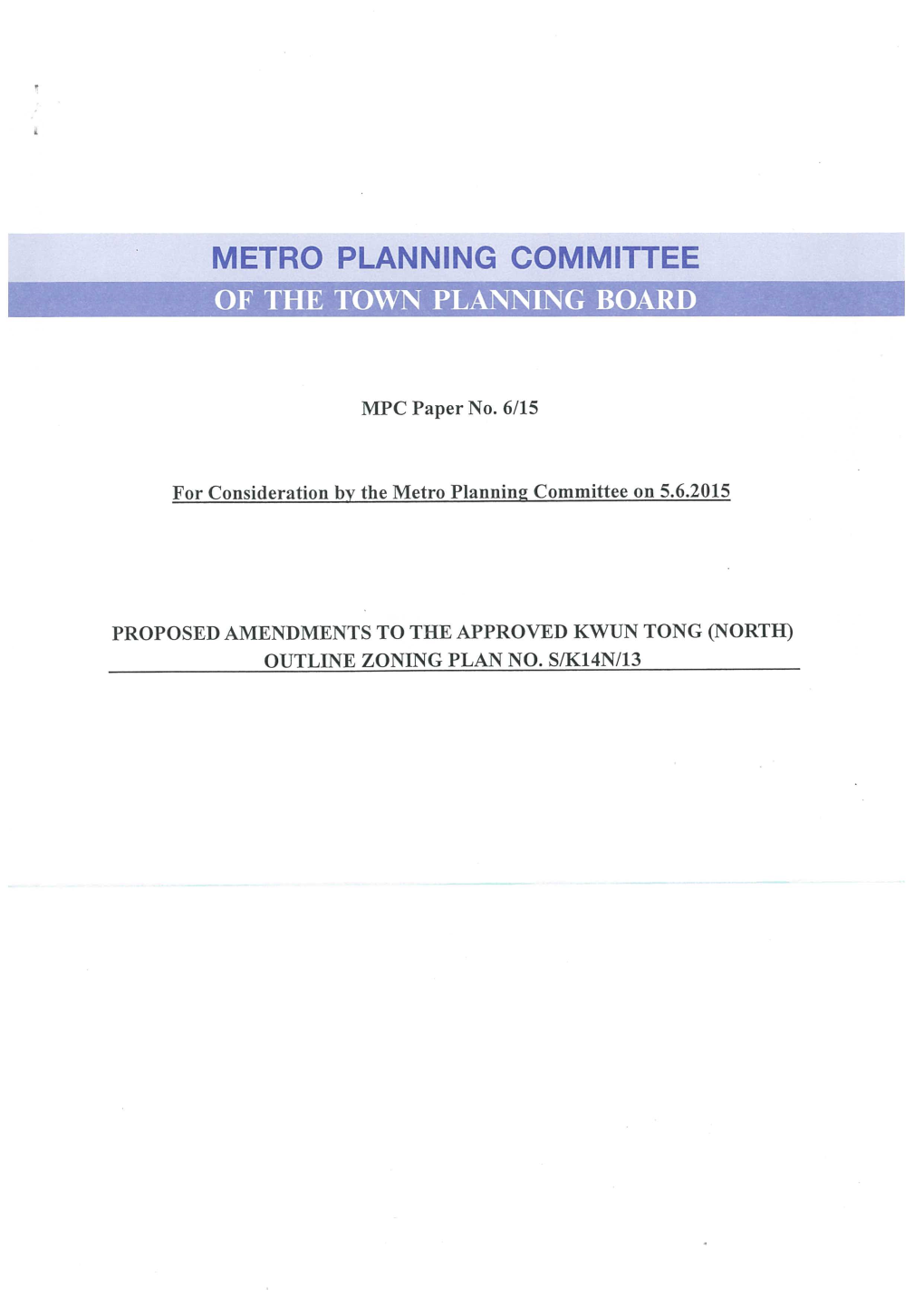 MPC Paper No. 6/15 for Consideration by the Metro Planning Committee on 5.6.2015