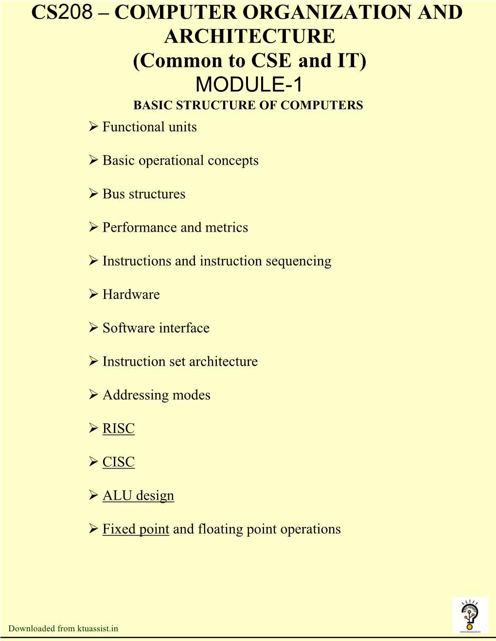 COMPUTER ORGANIZATION and ARCHITECTURE (Common to CSE and IT) MODULE-1 BASIC STRUCTURE of COMPUTERS  Functional Units