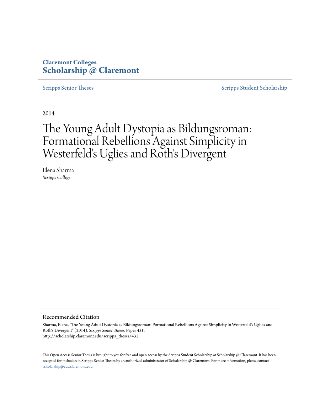 The Young Adult Dystopia As Bildungsroman: Formational Rebellions Against Simplicity in Westerfeld’S Uglies and Roth’S Divergent