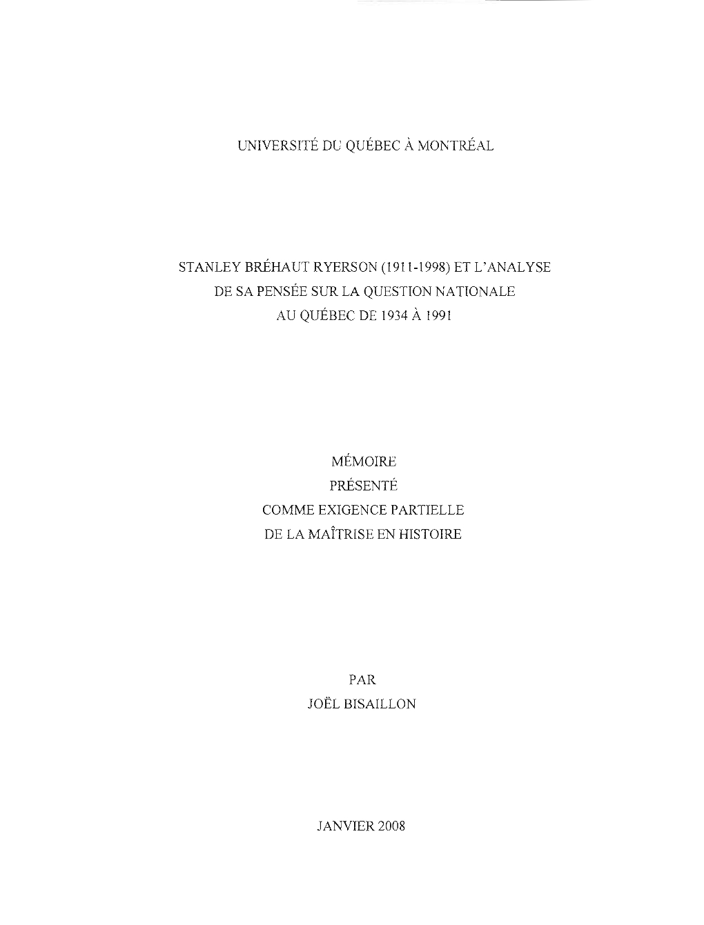 Stanley Bréhaut Ryerson (1911-1998) Et L'analyse De Sa Pensée Sur La Question Nationale Au Québec De 1934 À 1991