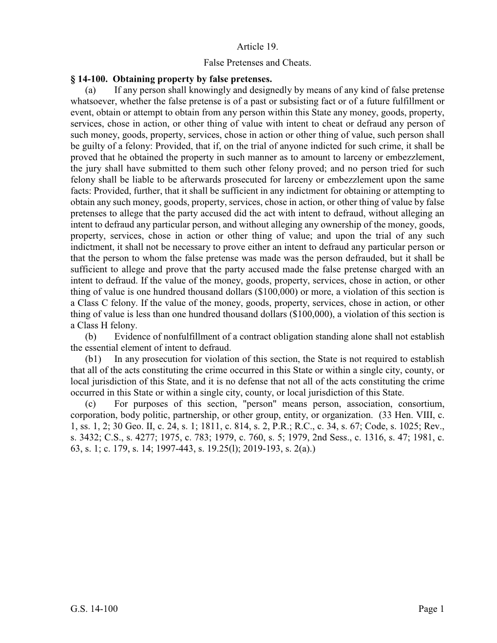 G.S. 14-100 Page 1 Article 19. False Pretenses and Cheats. § 14-100. Obtaining Property by False Pretenses. (A) If Any Person