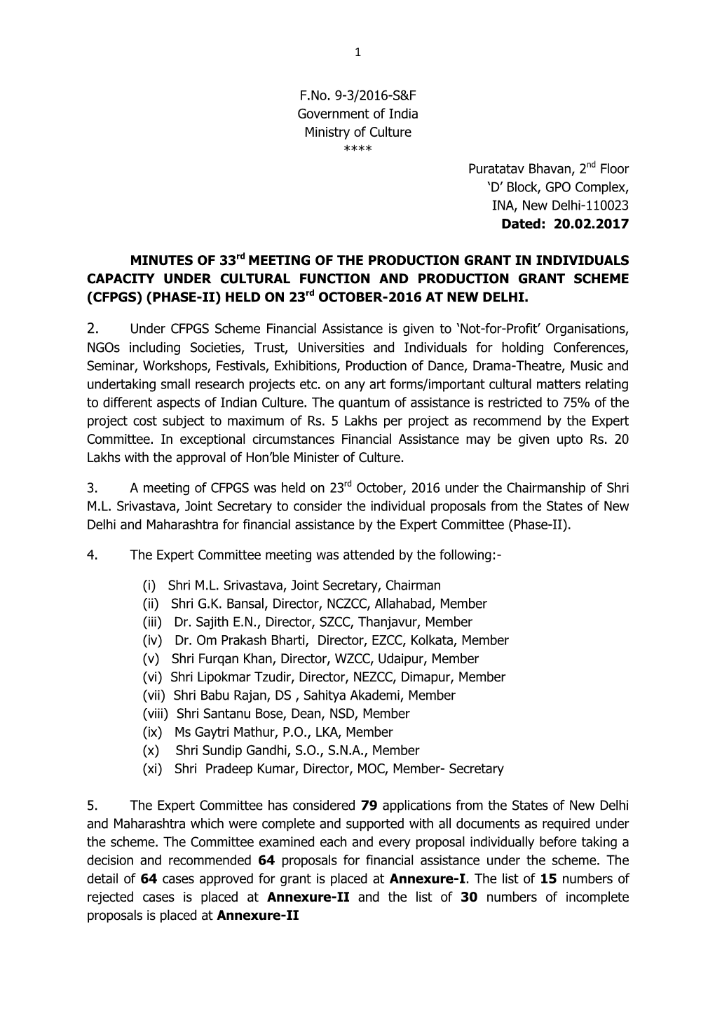 1 F.No. 9-3/2016-S&F Government of India Ministry of Culture