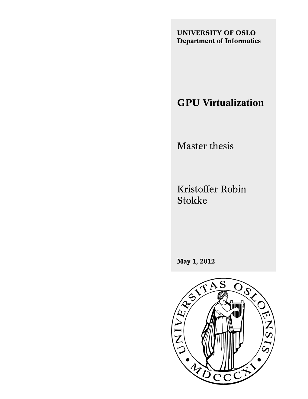 GPU Virtualization Master Thesis Kristoffer Robin Stokke