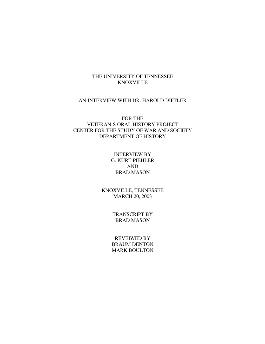 The University of Tennessee Knoxville an Interview with Dr. Harold Diftler for the Veteran's Oral History Project Center
