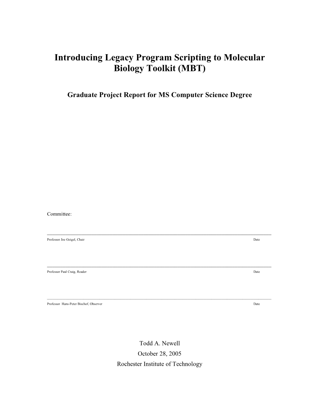 Introducing Legacy Program Scripting to Molecular Biology Toolkit (MBT)