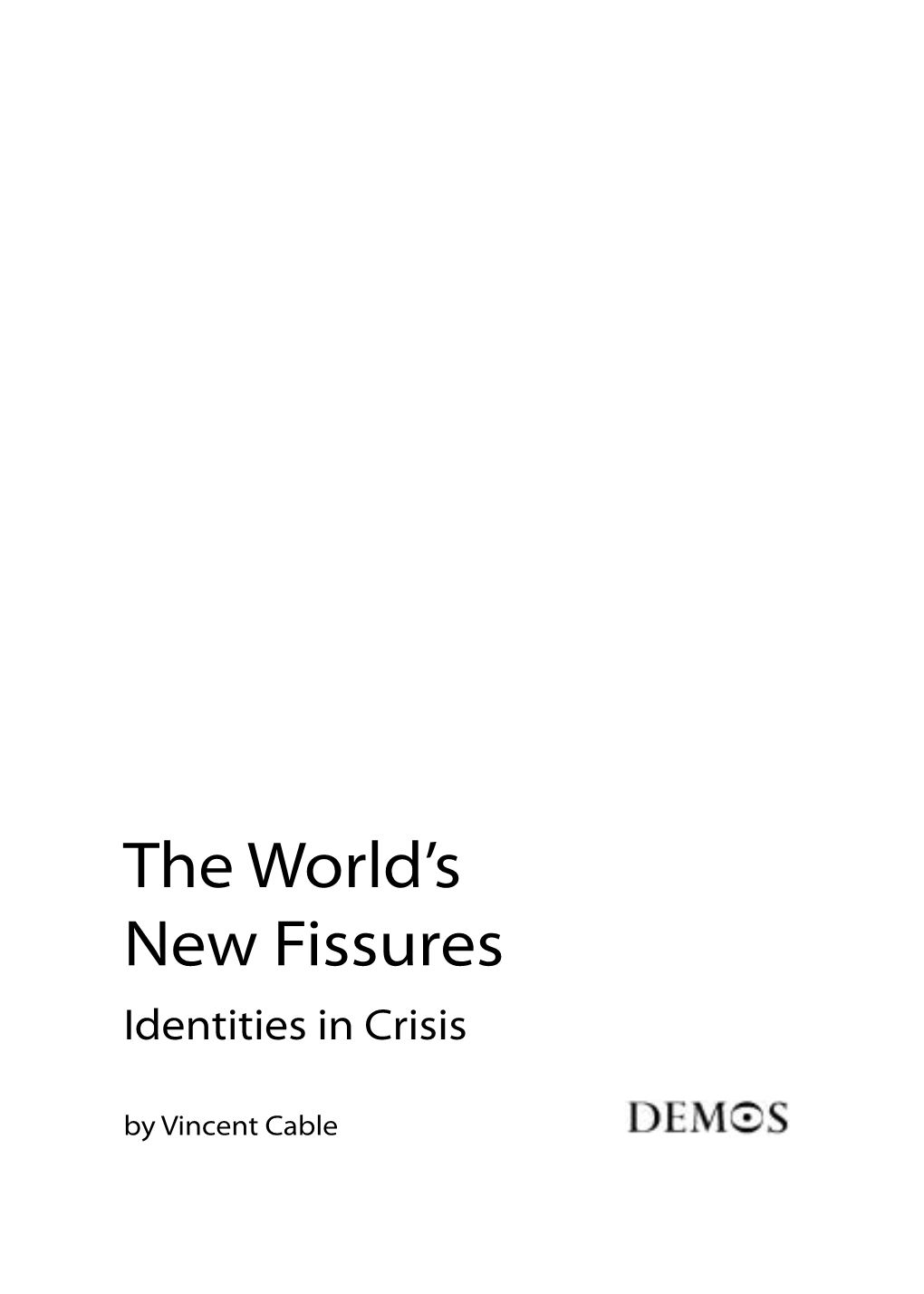 The World's New Fissures