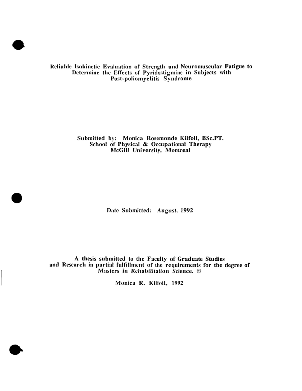 I~Cliahlc Isokinctic Evaluation of Strength and Neuromuscular .'Atigue to Determine the Effects of Pyridostigminc in Subjects with L'ost-Poliomyelitis Syndrome