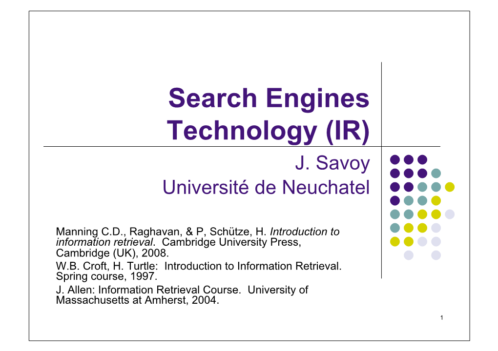 Search Engines Technology (IR) J
