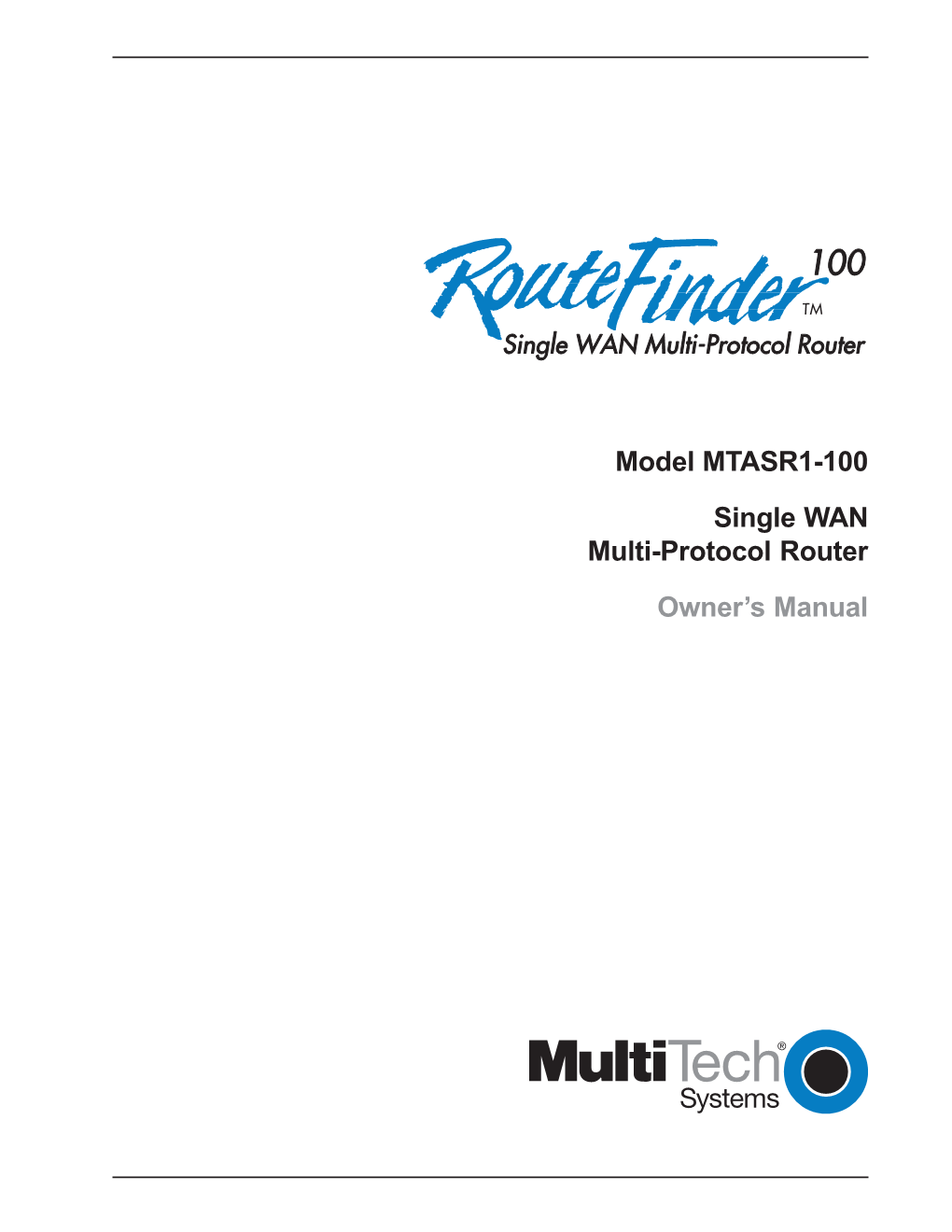 Model MTASR1-100 Single WAN Multi-Protocol Router Owner's Manual