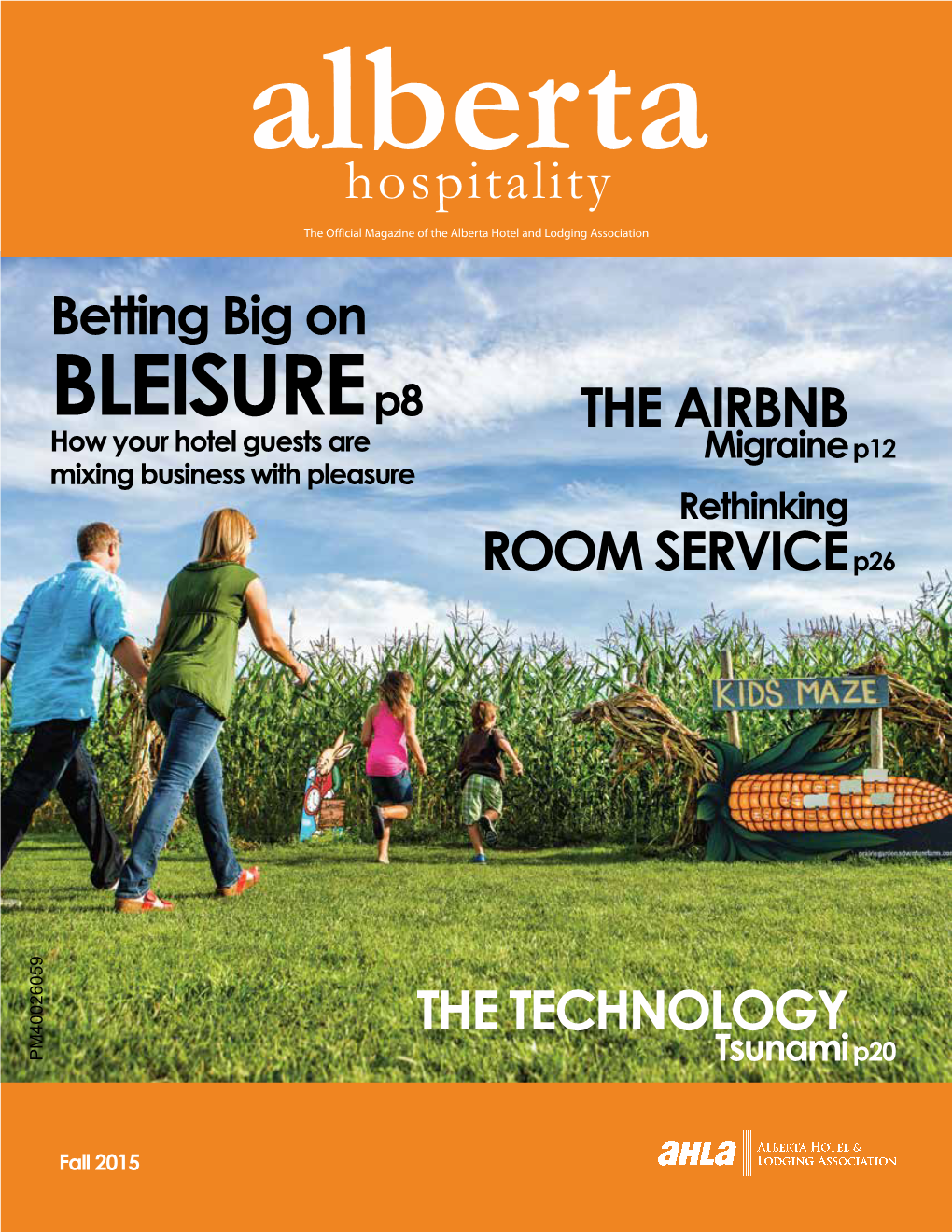 BLEISURE P8 the AIRBNB How Your Hotel Guests Are Migraine P12 Mixing Business with Pleasure Rethinking ROOM SERVICE P26