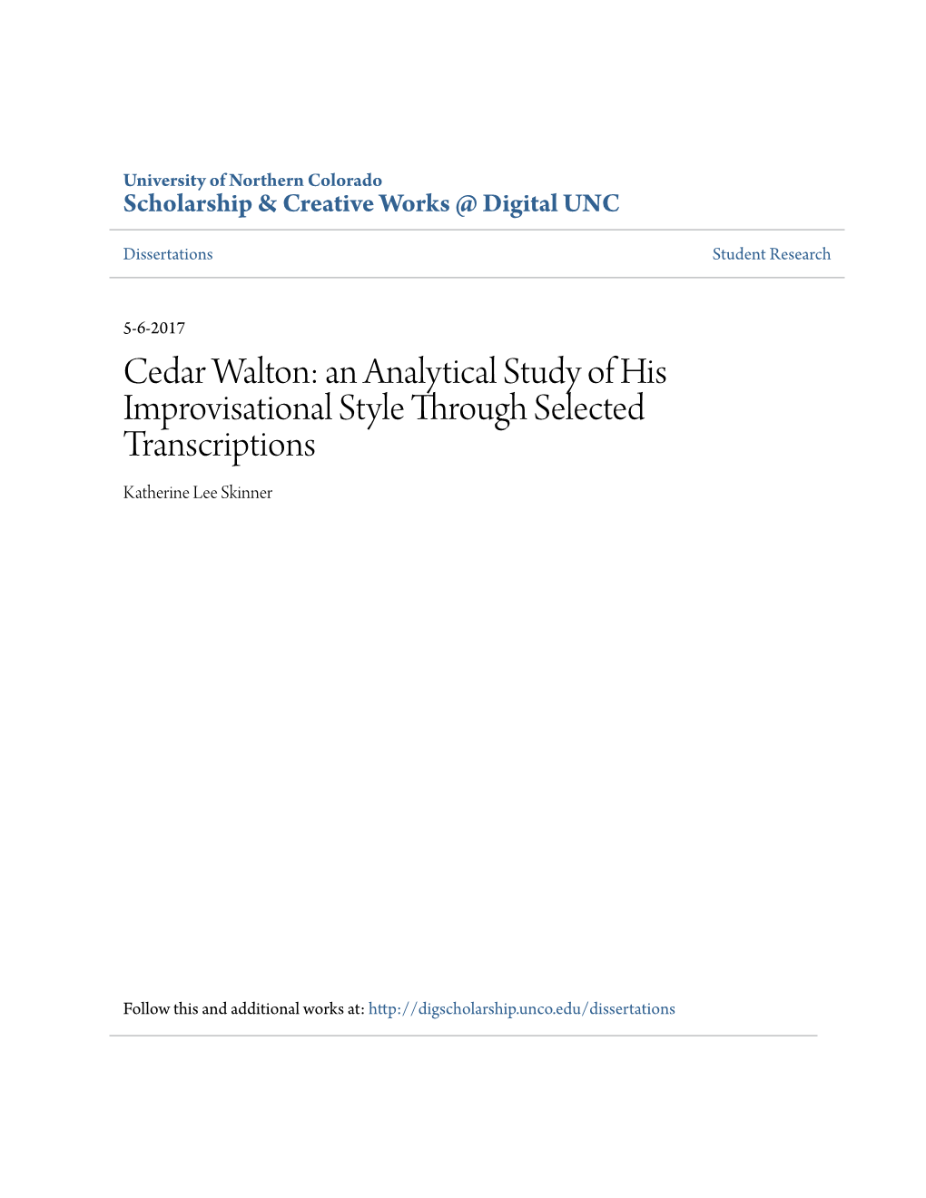 Cedar Walton: an Analytical Study of His Improvisational Style Through Selected Transcriptions Katherine Lee Skinner