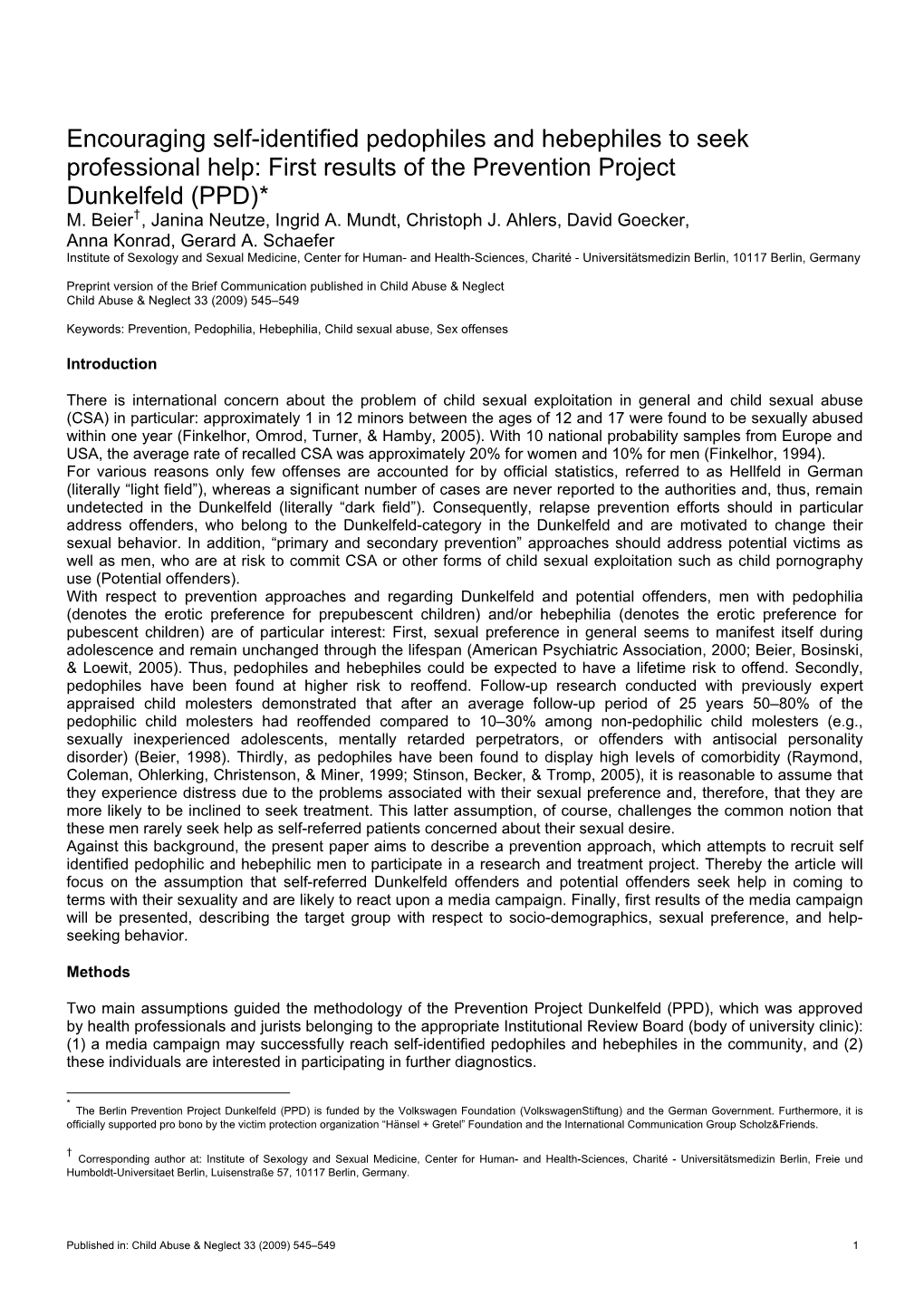 Encouraging Self-Identified Pedophiles and Hebephiles to Seek Professional Help: First Results of the Prevention Project Dunkelfeld (PPD)* M