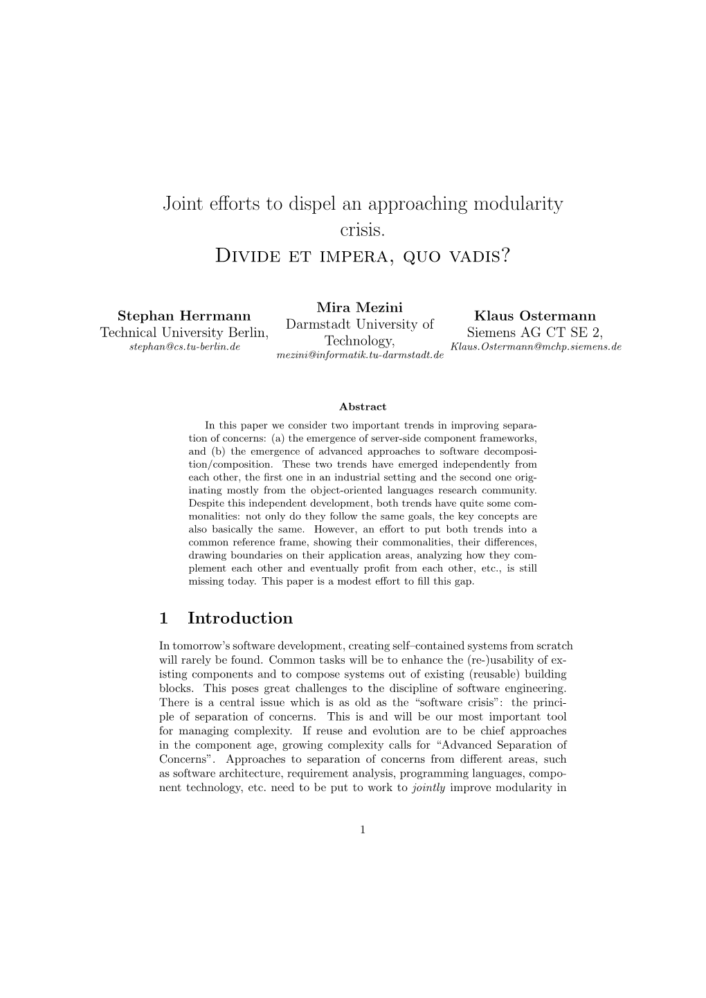 Joint Efforts to Dispel an Approaching Modularity Crisis. Divide Et Impera