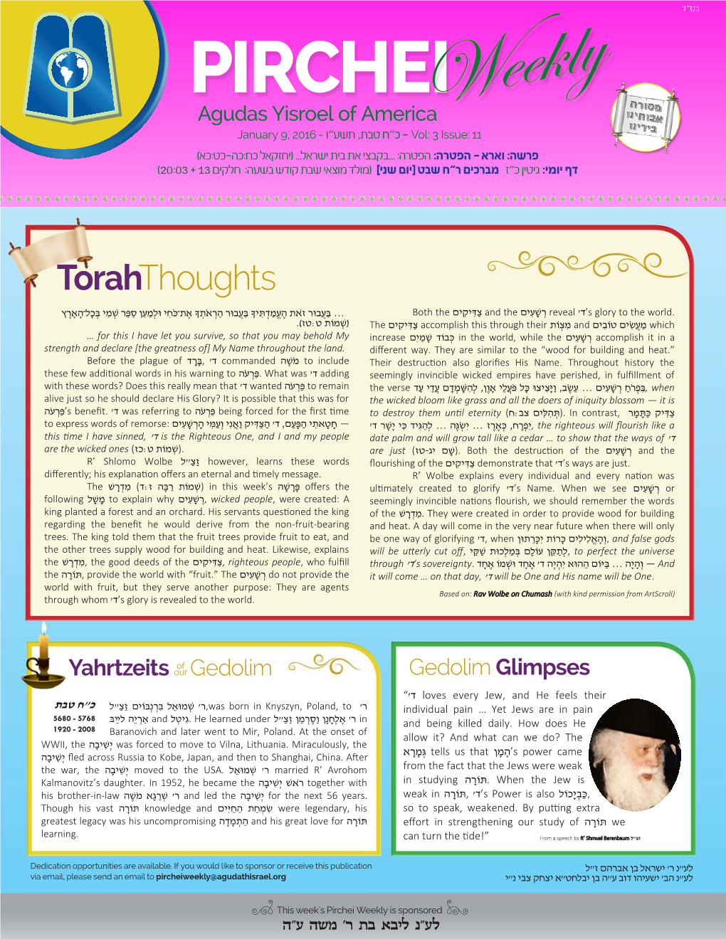 PIRCHEI Agudas Yisroel of America Vol: 3 Issue: 11 - כ"ח טבת, תשע"ו - January 9, 2016 פרשה: וארא - הפטרה: הפטרה: ...בקבצי את בית ישראל