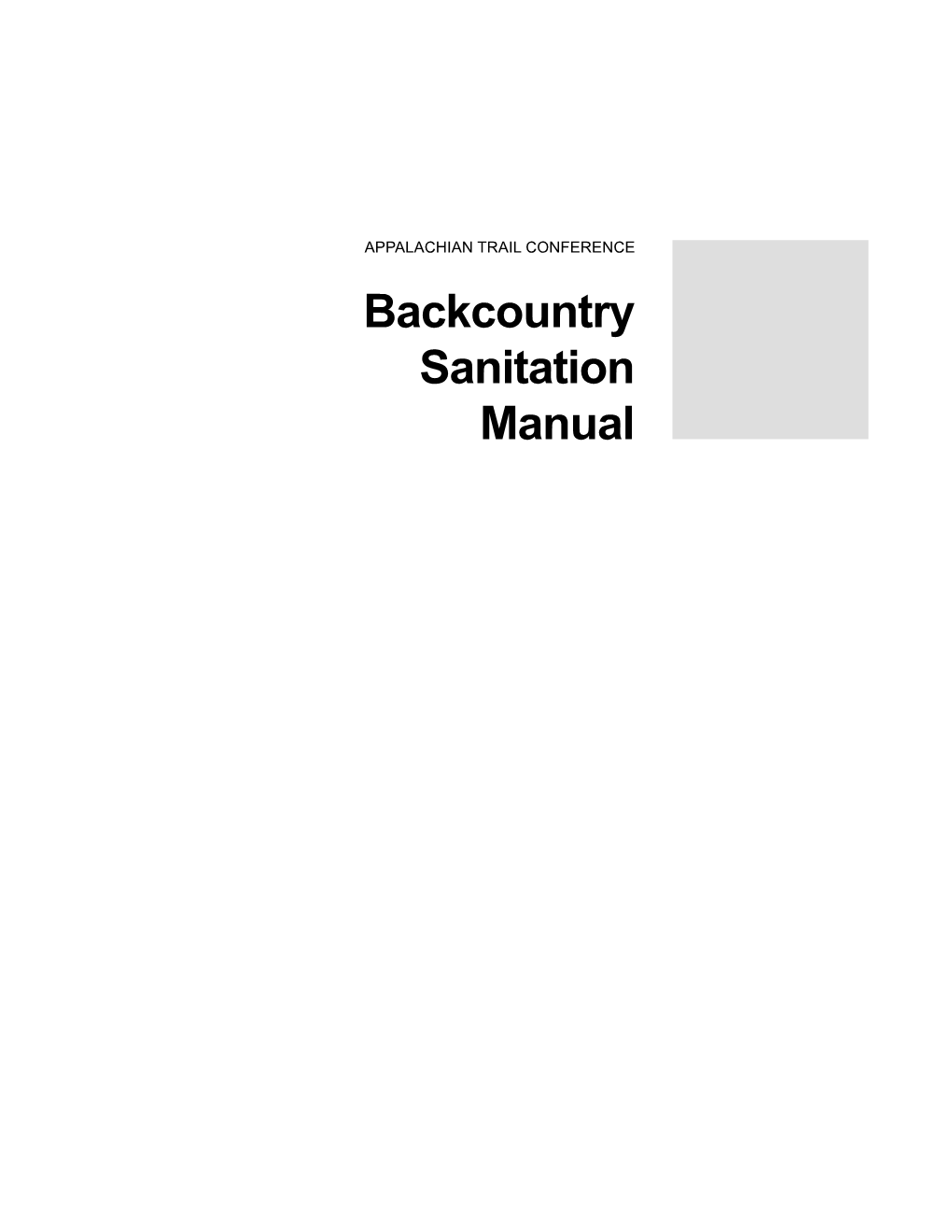 Backcountry Sanitation Manual Science Knows Now That the Most Fertile and Effective Manure Is the Human Manure