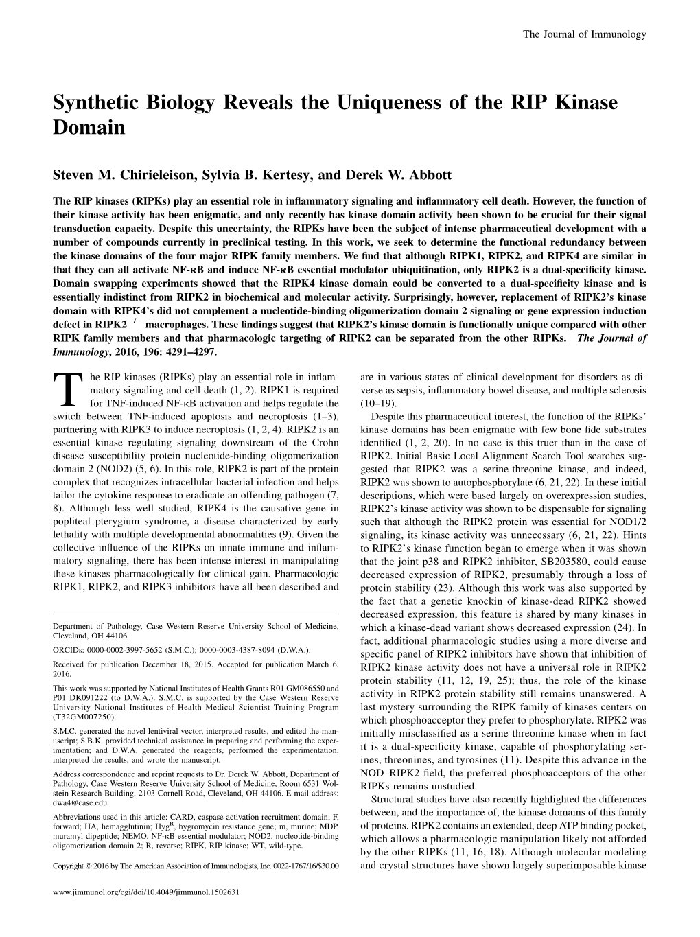 Synthetic Biology Reveals the Uniqueness of the RIP Kinase Domain