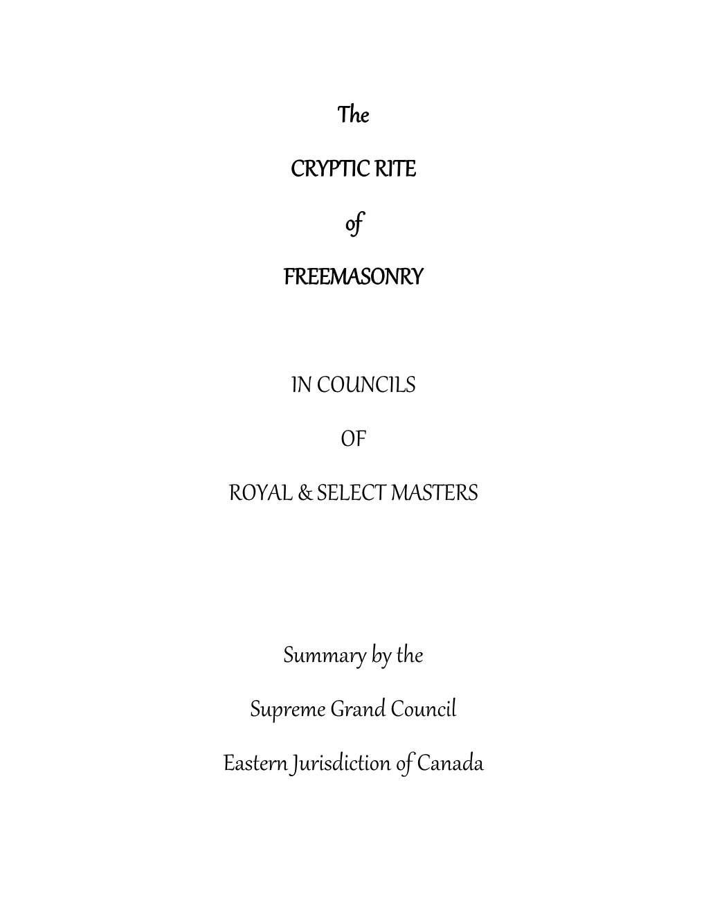 The CRYPTIC RITE of FREEMASONRY in COUNCILS OF