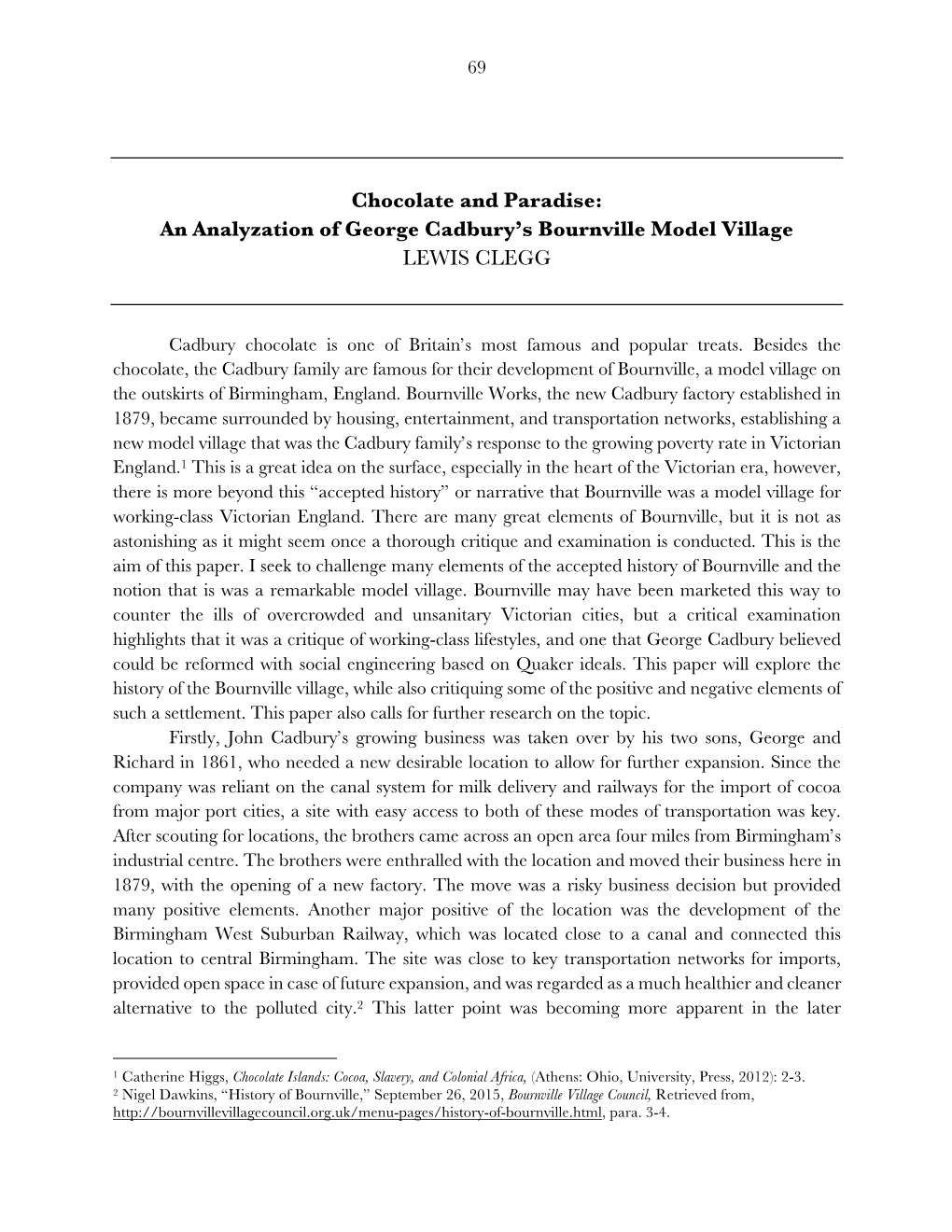 Chocolate and Paradise: an Analyzation of George Cadbury’S Bournville Model Village LEWIS CLEGG