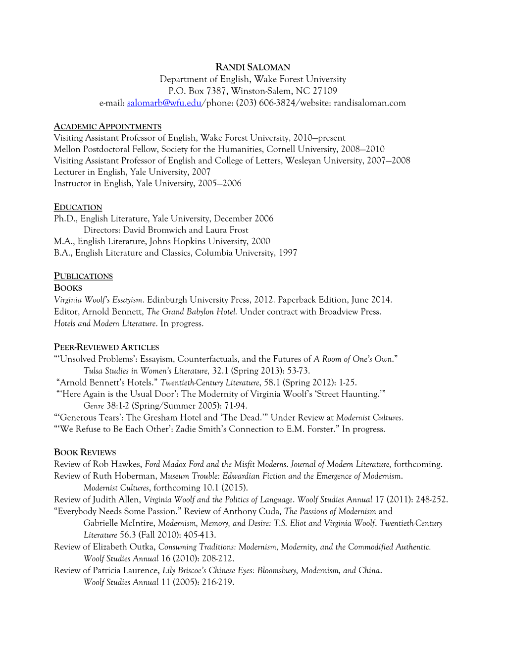 Department of English, Wake Forest University P.O. Box 7387, Winston-Salem, NC 27109 E-Mail: Salomarb@Wfu.Edu/Phone: (203) 606-3824/Website: Randisaloman.Com