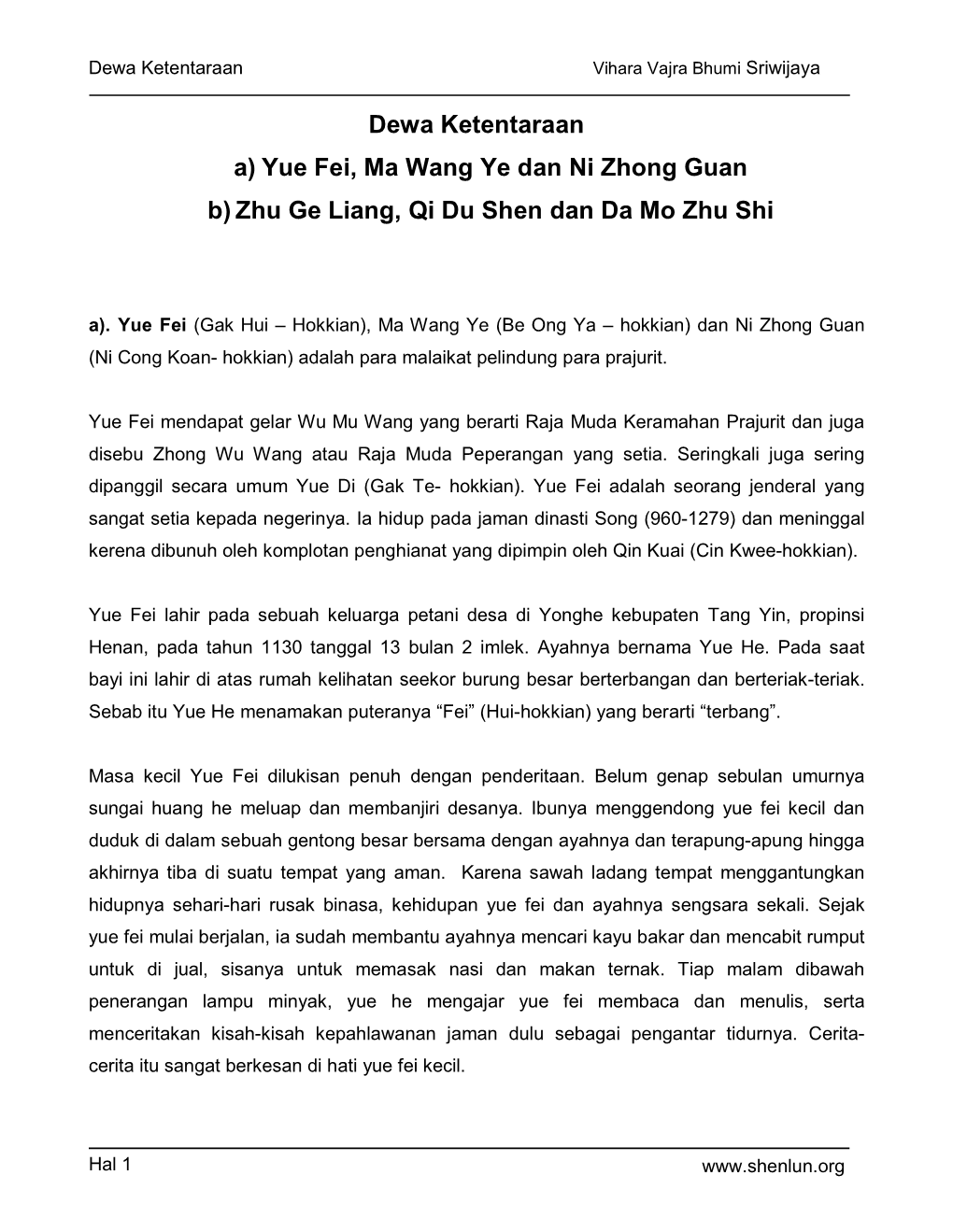 Dewa Ketentaraan A) Yue Fei, Ma Wang Ye Dan Ni Zhong Guan B) Zhu Ge Liang, Qi Du Shen Dan Da Mo Zhu Shi