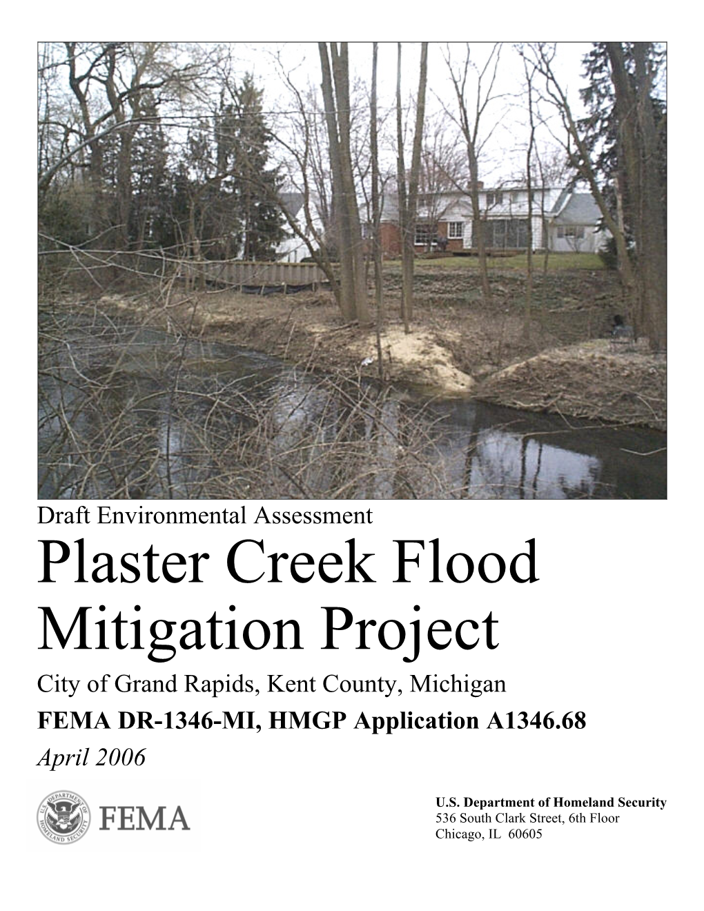 Plaster Creek Flood Mitigation Project City of Grand Rapids, Kent County, Michigan FEMA DR-1346-MI, HMGP Application A1346.68 April 2006