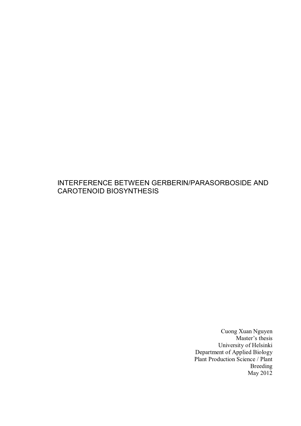 Interference Between Gerberin/Parasorboside and Carotenoid Biosynthesis