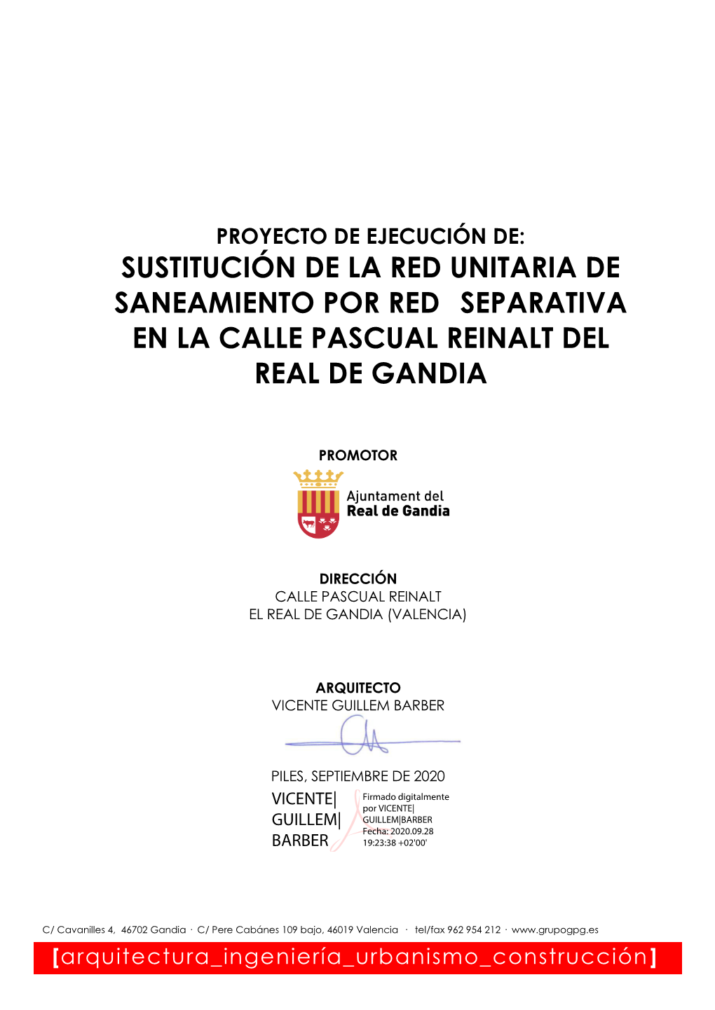 Sustitución De La Red Unitaria De Saneamiento Por Red Separativa En La Calle Pascual Reinalt Del Real De Gandia