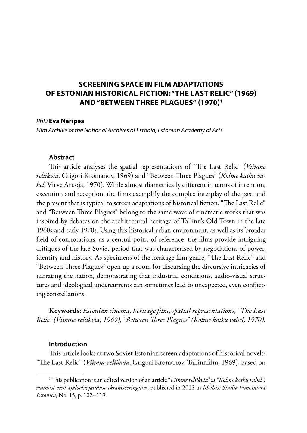 Screening Space in Film Adaptations of Estonian Historical Fiction: “The Last Relic” (1969) and “Between Three Plagues” (1970)1