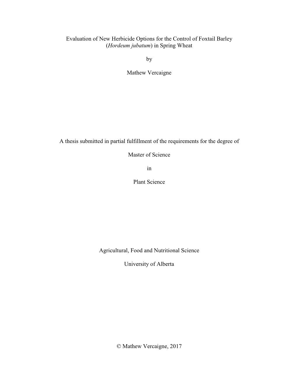 Evaluation of New Herbicide Options for the Control of Foxtail Barley (Hordeum Jubatum) in Spring Wheat