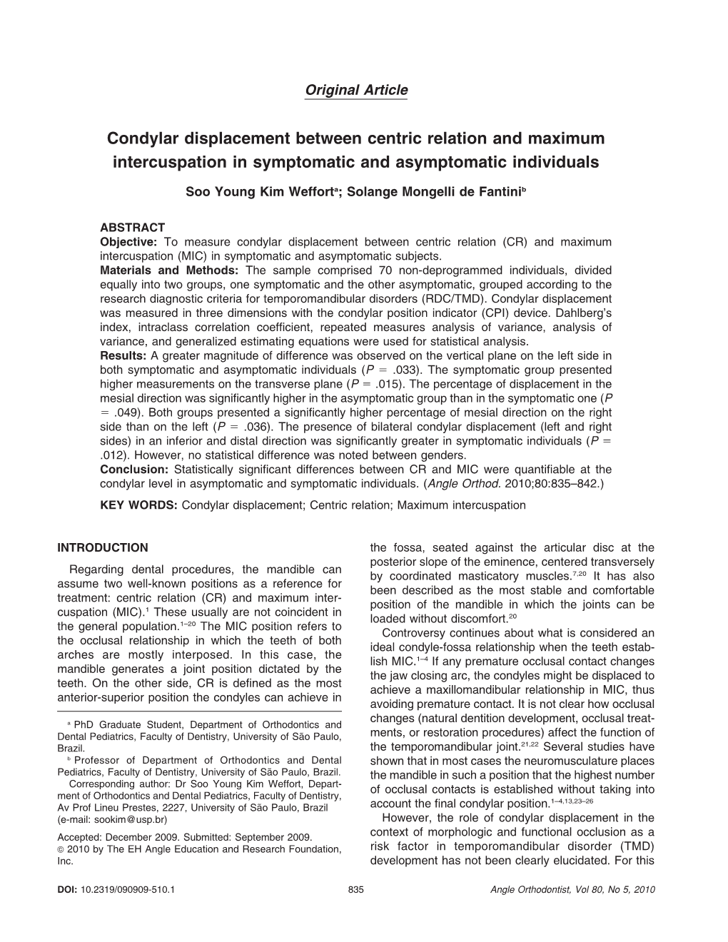 Condylar Displacement Between Centric Relation and Maximum Intercuspation in Symptomatic and Asymptomatic Individuals