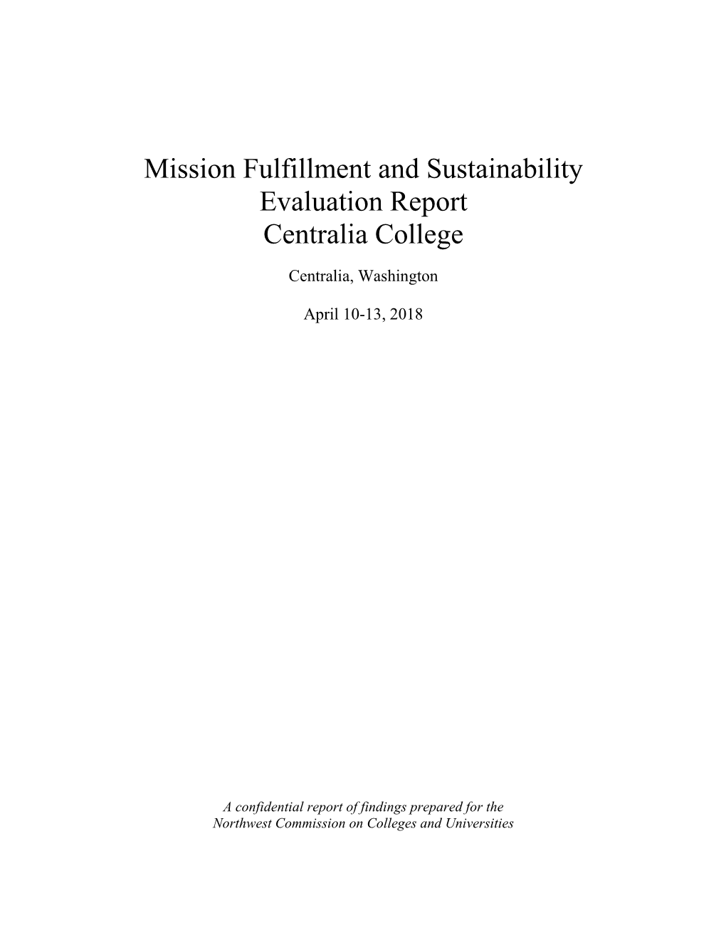 Mission Fulfillment and Sustainability Evaluation Report Centralia College