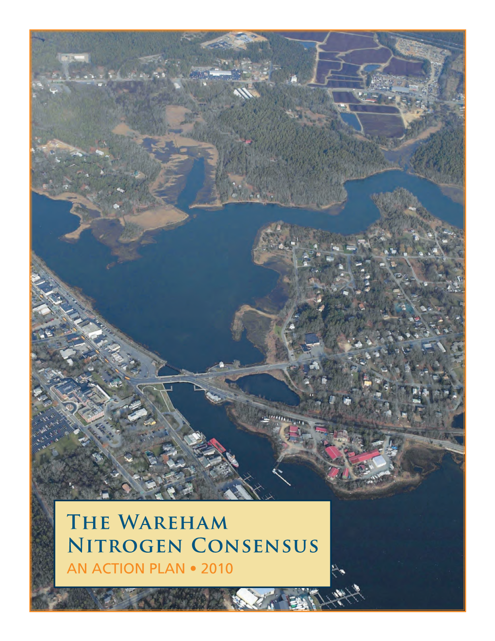 The Wareham Nitrogen Consensus an ACTION PLAN • 2010 Table of Contents