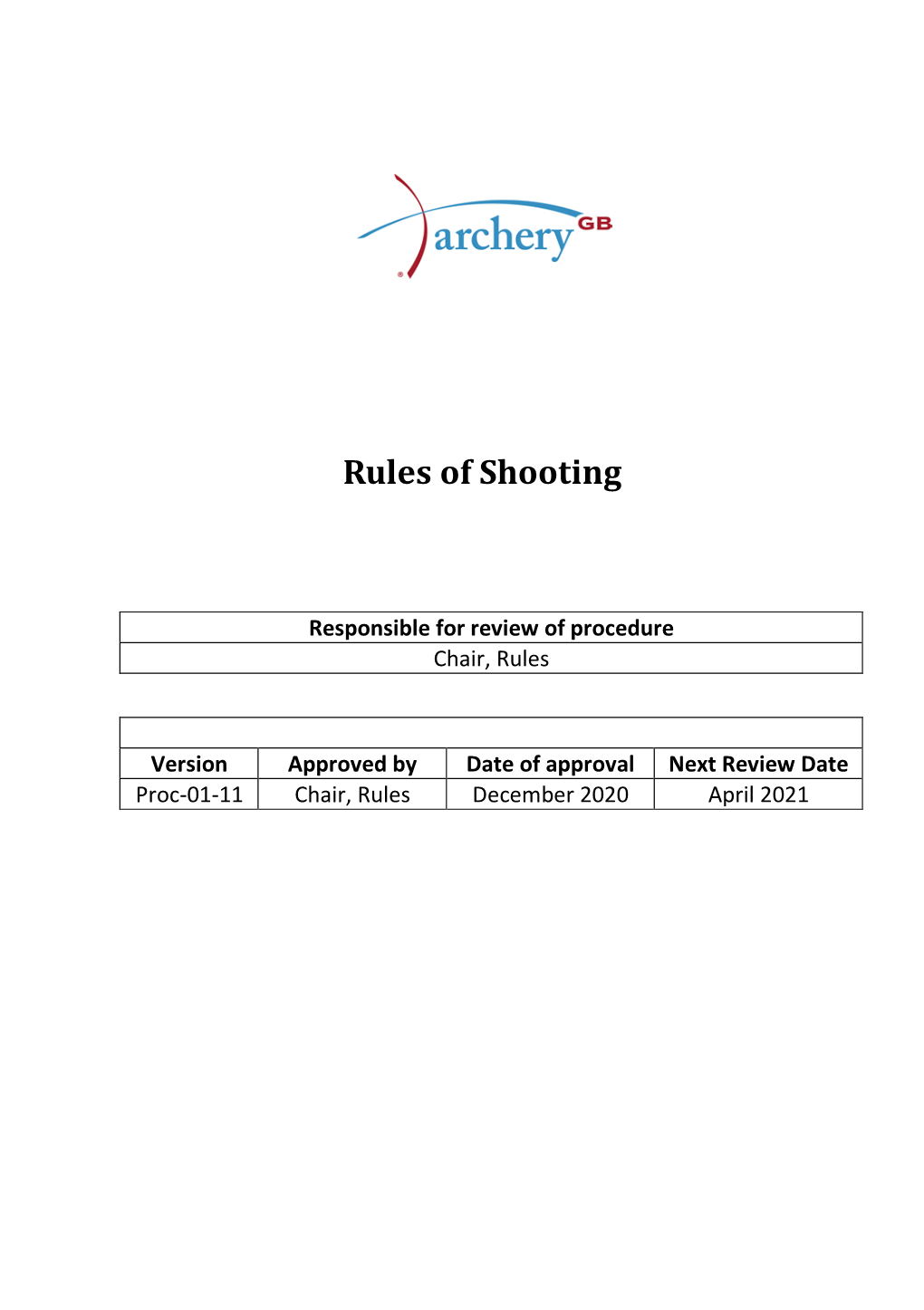 Archery GB Rules of Shooting for Target Archery – Outdoor Shall Apply Except As Enumerated in the Following Paragraphs