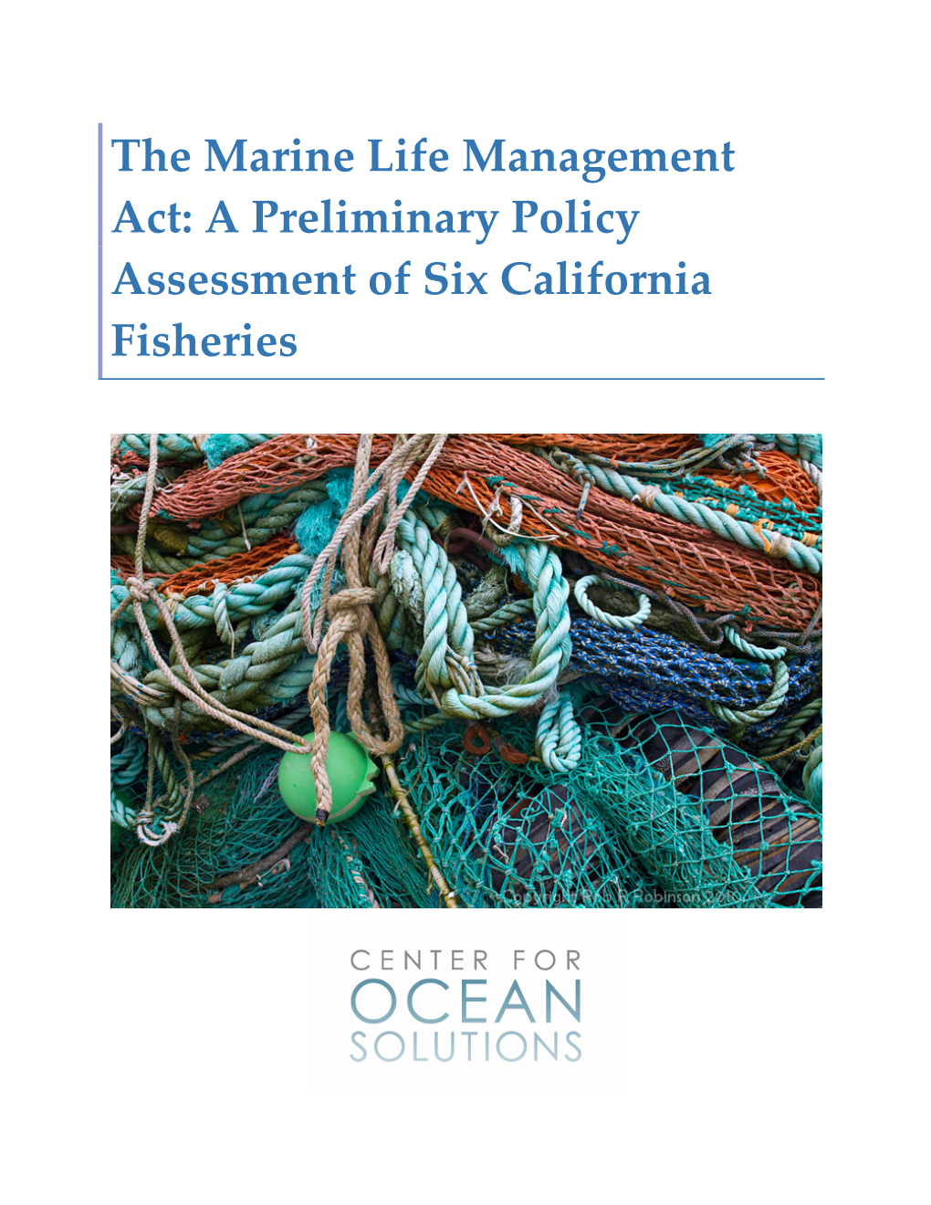 The Marine Life Management Act: a Preliminary Policy Assessment of Six California Fisheries